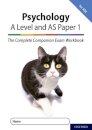 The Complete Companions for AQA Fourth Edition: 16-18: AQA Psychology A Level: Year 1 and AS Paper 1 Exam Workbook