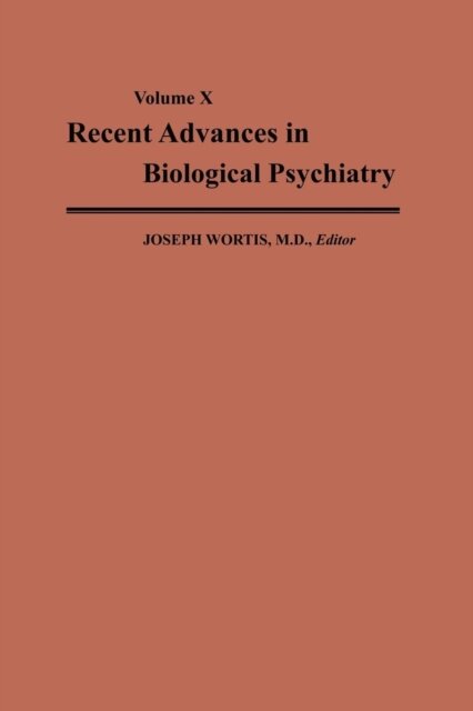 Recent Advances in Biological Psychiatry