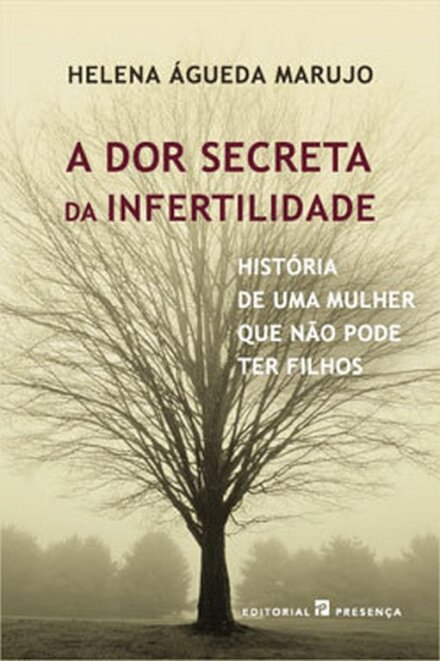 A Dor Secreta Da Infertilidade