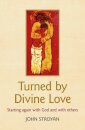Turned by Divine Love