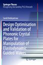 Design Optimisation and Validation of Phononic Crystal Plates for Manipulation of Elastodynamic Guided Waves