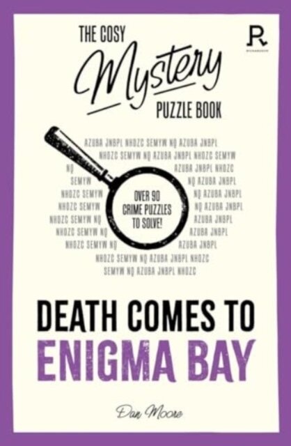 The Cosy Mystery Puzzle Book - Death Comes To Enigma Bay