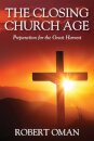 The Closing Church Age