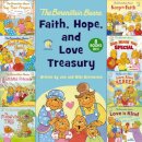 The Berenstain Bears Faith, Hope, and Love Treasury