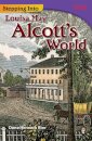 Stepping Into Louisa May Alcott's World