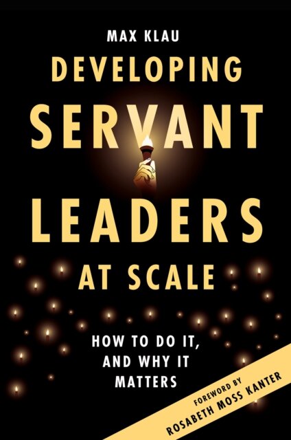 Developing Servant Leaders at Scale