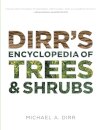 Dirrs Encyclopedia of Trees & Shrubs