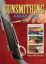 Gunsmithing Made Easy