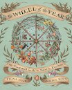 The Wheel of the Year : An Illustrated Guide to Nature's Rhythms