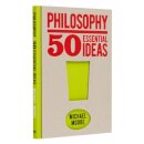 Philosophy: 50 Essential Ideas