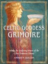 Celtic Goddess Grimoire