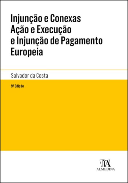 Injunção e Conexas Ação e Execução e Injunção de Pagamento Europeia