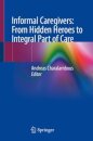 Informal Caregivers: From Hidden Heroes to Integral Part of Care