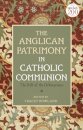 The Anglican Patrimony in Catholic Communion
