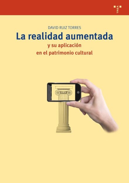 La Realidad Aumentada Y Su Aplicación En El Patrimonio Cultural