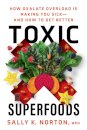 Toxic Superfoods