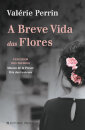 A Breve Vida Das Flores