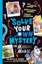 Solve Your Own Mystery: The Missing Magic