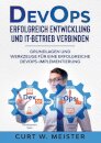 DevOps - Erfolgreich Entwicklung und IT-Betrieb verbinden