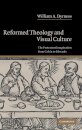 Reformed Theology and Visual Culture