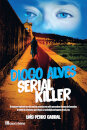 Diogo Alves – Serial Killer