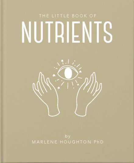 The Little Book Of Nutrients