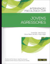 Intervenção Psicológica com Jovens Agressores