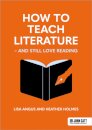 How to Teach Literature - and Still Love Reading