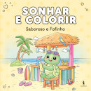 Sonhar E Colorir: Saboroso E Fofinho