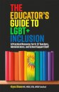 The Educator's Guide to LGBT+ Inclusion