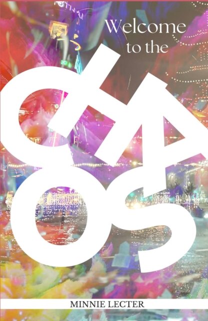 Welcome to the Chaos