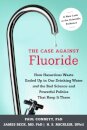 The Case against Fluoride