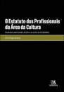 O Estatuto Dos Profissionais Da Área Da Cultura - Regime Novo ou Mise-en-scène?