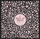 Cut It Out!