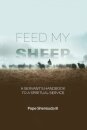 Feed My Sheep - A Servant's Handbook to a spiritual Service