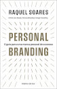 Personal Branding - O guia para uma marca pessoal de sucesso