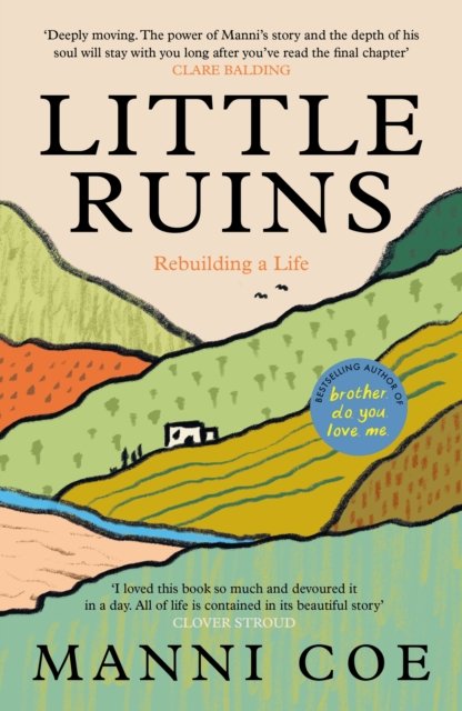 Little Ruins: Rebuilding A Life