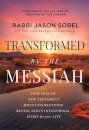 Transformed by the Messiah