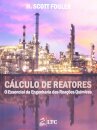 Cálculo De Reatores Essencial Engenharia Reações Química