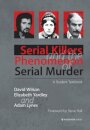 Serial Killers and the Phenomenon of Serial Murder
