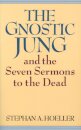 The Gnostic Jung and the Seven Sermons to the Dead