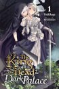 The King of the Dead at the Dark Palace, Vol. 1 (light novel)
