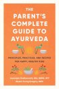The Parent's Complete Guide to Ayurveda