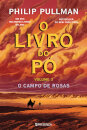 O Campo De Rosas - O Livro Do Pó 3