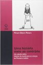 História meio ao contrário, Uma: um estudo sobre história do