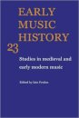 Early Music History: Volume 23