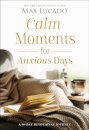 Calm Moments for Anxious Days