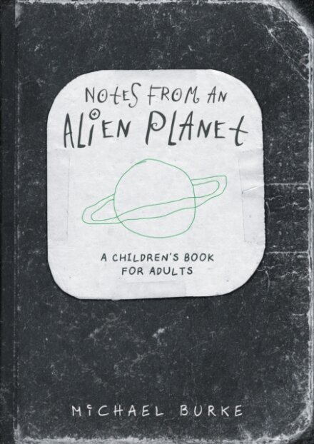 Notes From An Alien Planet