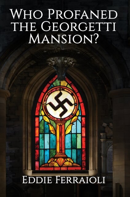 Who Profaned the Georgetti Mansion?