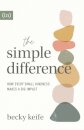 The Simple Difference – How Every Small Kindness Makes a Big Impact